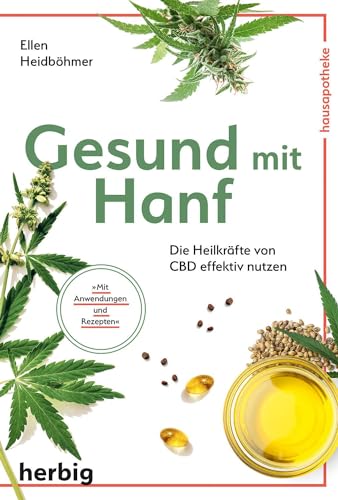 Gesund mit Hanf: Die Heilkräfte von CBD effektiv nutzen; Mit Anwendungen und Rezepten von Kosmos