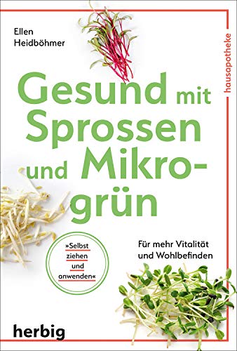 Gesund mit Sprossen und Mikrogrün: Für mehr Vitalität und Wohlbefinden