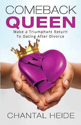 Comeback Queen: Make A Triumphant Return To Dating After Divorce von CREATESPACE