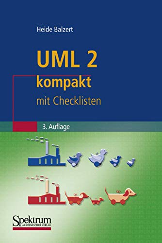 UML 2 kompakt: mit Checklisten (IT kompakt)