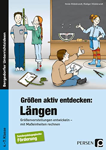 Größen aktiv entdecken: Längen: Größenvorstellungen entwickeln - mit Maßeinheiten rechnen (4. bis 7. Klasse) von Persen Verlag i.d. AAP