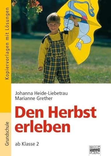 Die Jahreszeiten erleben / Den Herbst erleben: ab Klasse 2