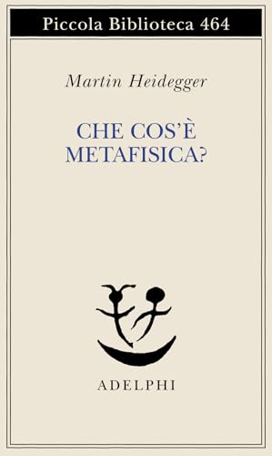 Che cos'è la metafisica? (Piccola biblioteca Adelphi) von Adelphi