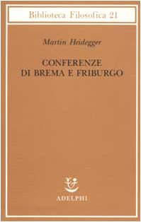 Conferenze di Brema e Friburgo (Biblioteca filosofica)