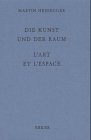 Die Kunst und der Raum /L'art et l'espace Die Kunst und der Raum /L'art et l'espace