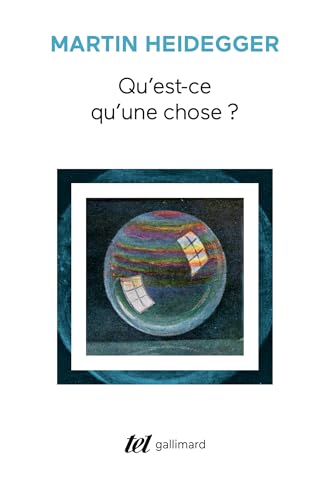 Qu'est-ce qu'une chose? Qu'est-ce qu'une chose?