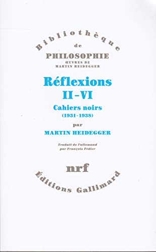 Réflexions II-VI: Cahiers noirs (1931-1938) von GALLIMARD