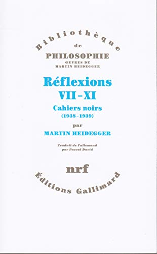 Réflexions VII-XI: Cahiers noirs (1938-1939)