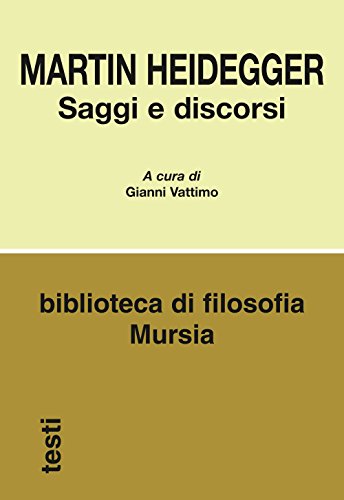 Saggi e discorsi (Biblioteca di filosofia - Testi) von Ugo Mursia Editore