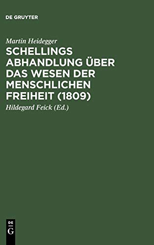 Schellings Abhandlung über das Wesen der menschlichen Freiheit 1809 Schellings Abhandlung über das Wesen der menschlichen Freiheit 1809