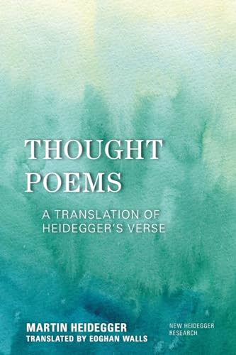 Thought Poems: A Translation of Heidegger's Verse (New Heidegger Research) von Rowman & Littlefield Publishers