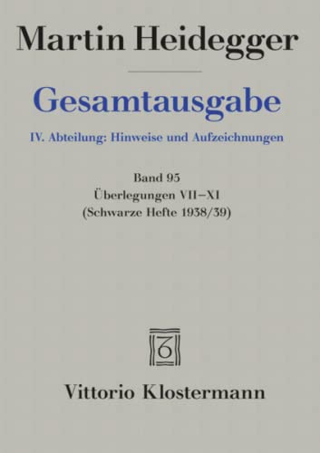 Überlegungen VII - XI: (Schwarze Hefte 1938/39) (Martin Heidegger Gesamtausgabe) von Klostermann Vittorio GmbH