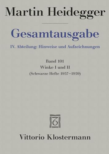 Winke I und II: Schwarze Hefte 1957-1959 (Martin Heidegger Gesamtausgabe, Band 101) von Klostermann Vittorio GmbH