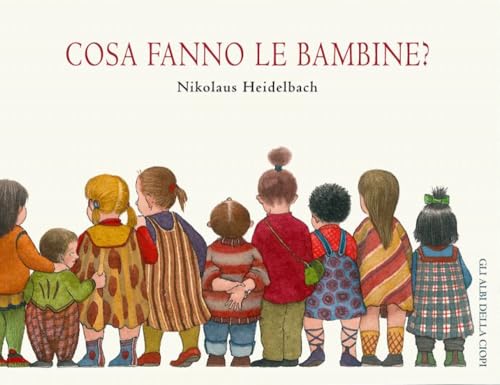 Cosa fanno le bambine? Ediz. illustrata (Gli albi della Ciopi) von Logos