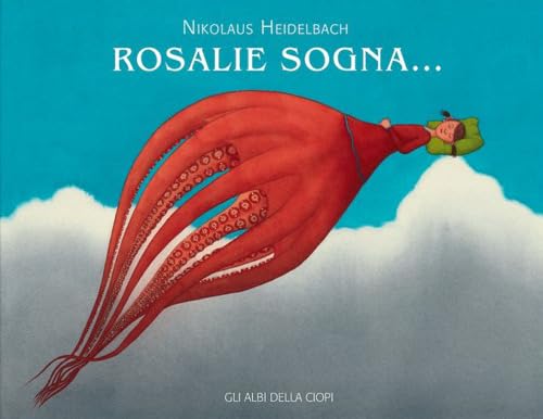 Rosalie sogna…. Ediz. a colori (Gli albi della Ciopi) von Logos