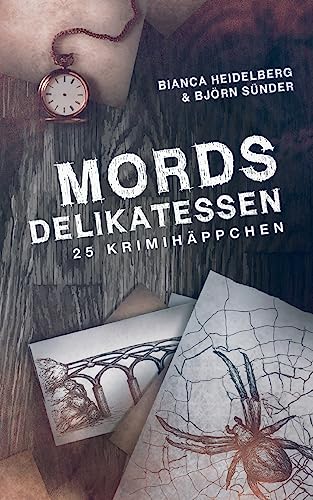 Mordsdelikatessen: 25 Krimihäppchen