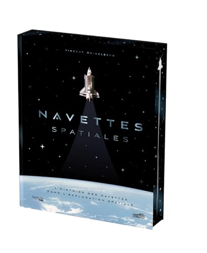 Navettes spatiales: L'histoire des navettes dans l'exploration spatiale von HACHETTE HEROES