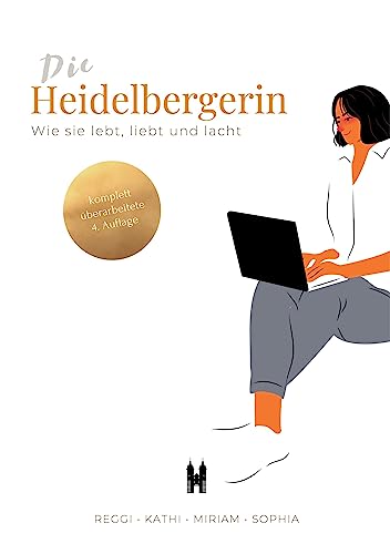 Die Heidelbergerin: Wie sie lebt, liebt und lacht