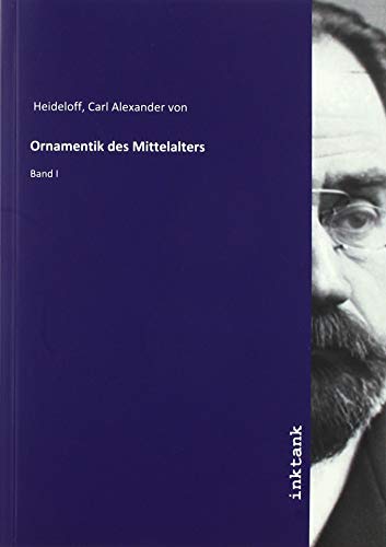 Ornamentik des Mittelalters: Band I