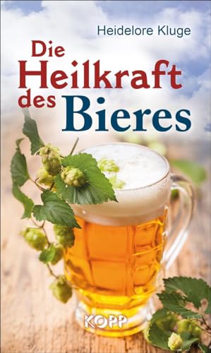 Die Heilkraft des Bieres