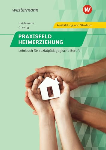Praxisfeld Heimerziehung: Lehrbuch für sozialpädagogische Berufe Schülerband