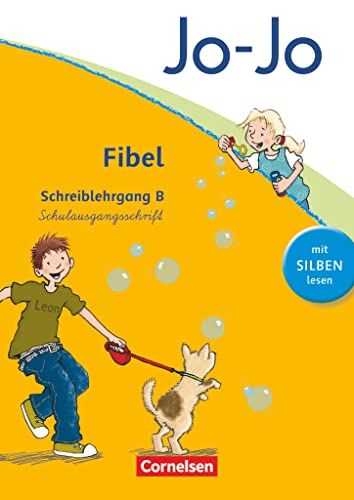 Jo-Jo Fibel - Allgemeine Ausgabe 2011: Schreiblehrgang B in Schulausgangsschrift