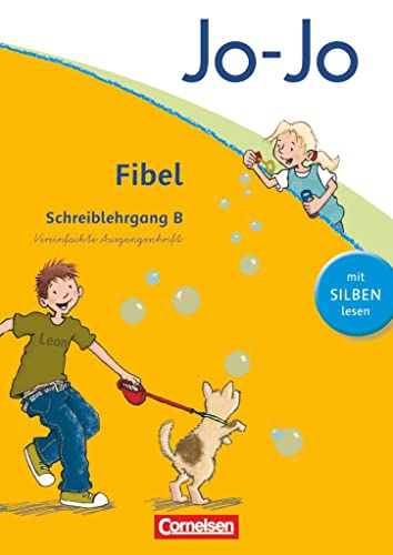 Jo-Jo Fibel - Allgemeine Ausgabe 2011: Schreiblehrgang B in Vereinfachter Ausgangsschrift von Cornelsen Verlag GmbH
