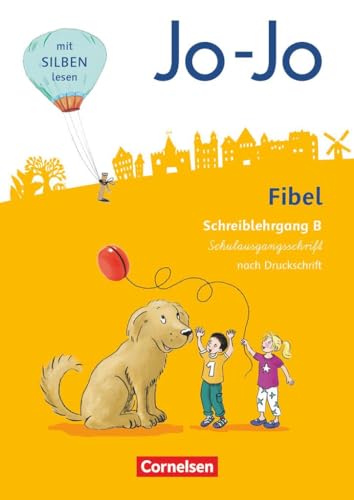 Jo-Jo Fibel - Allgemeine Ausgabe 2016: Schreiblehrgang B in Schulausgangsschrift