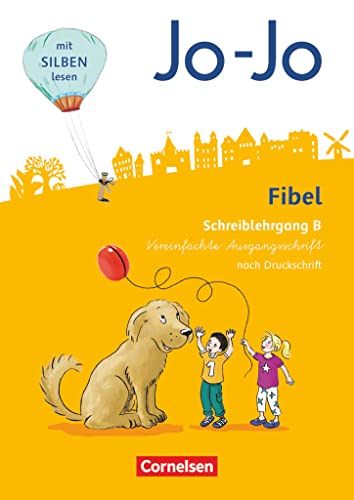 Jo-Jo Fibel - Allgemeine Ausgabe 2016: Schreiblehrgang B in Vereinfachter Ausgangsschrift