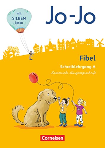 Jo-Jo Fibel - Allgemeine Ausgabe 2016: Schreiblehrgang A in Lateinischer Ausgangsschrift Jo-Jo Fibel - Allgemeine Ausgabe 2016: Schreiblehrgang A in Lateinischer Ausgangsschrift