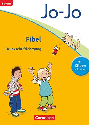 Jo-Jo Fibel - Grundschule Bayern: Druckschriftlehrgang von Cornelsen Verlag GmbH