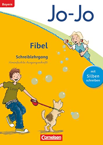 Jo-Jo Fibel - Grundschule Bayern: Schreiblehrgang in Vereinfachter Ausgangsschrift - Mit Silben schreiben