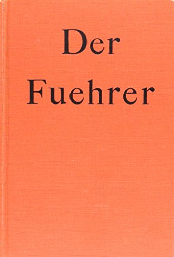 Der Fuehrer. Hitler's Rise to Power.