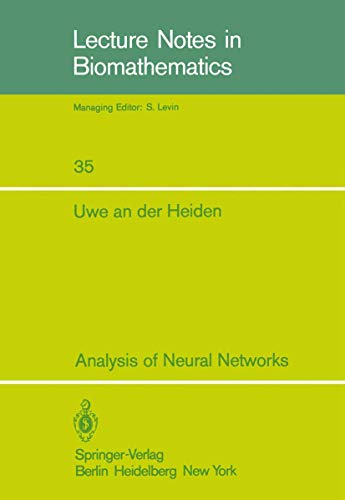 Analysis of Neural Networks (Lecture Notes in Biomathematics, 35, Band 35) von Springer