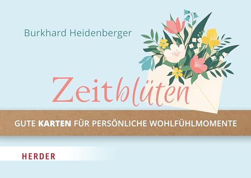 Zeitblüten: Gute Karten für persönliche Wohlfühlmomente von Verlag Herder