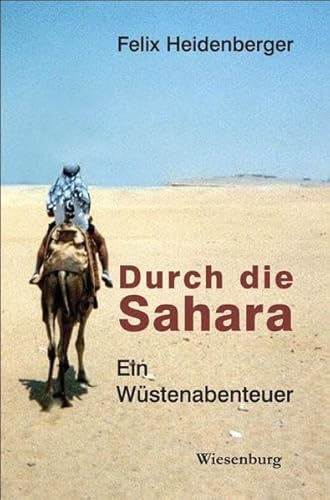 Durch die Sahara: Ein Wüstenabenteuer von Wiesenburg