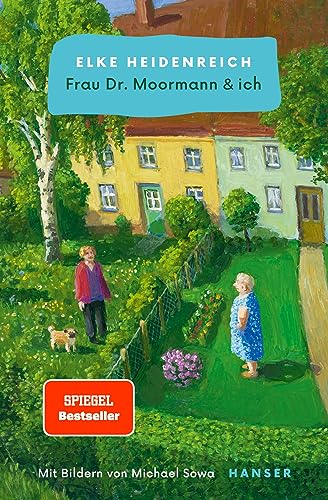 Frau Dr. Moormann & ich von Carl Hanser Verlag GmbH & Co. KG