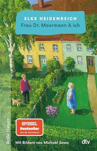 Frau Dr. Moormann & ich: Der Spiegel-Bestseller jetzt im Taschenbuch von dtv Verlagsgesellschaft mbH & Co. KG