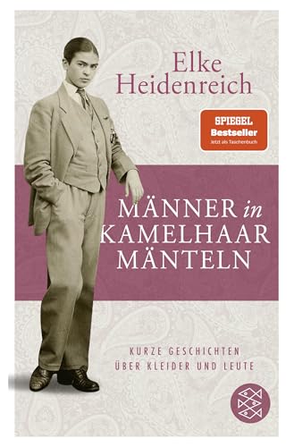 Männer in Kamelhaarmänteln: Kurze Geschichten über Kleider und Leute