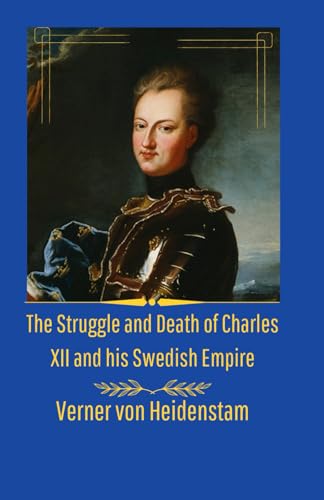 Struggle and Death of Charles XII von Independently published