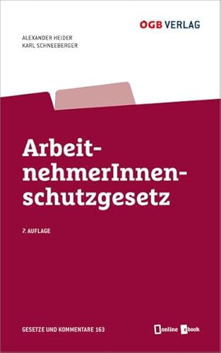 ArbeitnehmerInnenschutzgesetz: Mit Online-Zugang (Gesetze und Kommentare)