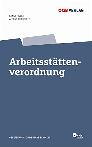 Arbeitsstättenverordnung (Gesetze und Kommentare) von Ögb