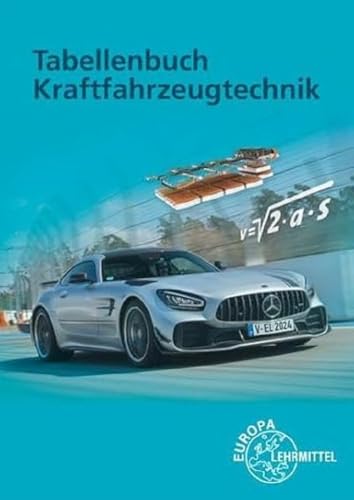 Tabellenbuch Kraftfahrzeugtechnik: Mit Formelsammlung von Europa Lehrmittel Verlag