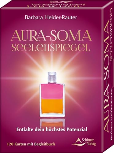 Aura-Soma-Seelenspiegel- Entfalte dein höchstes Potenzial: - 120 Karten mit Begleitbuch
