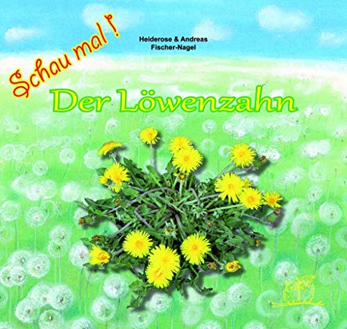 Schau mal ! / Der Löwenzahn Schau mal ! / Der Löwenzahn