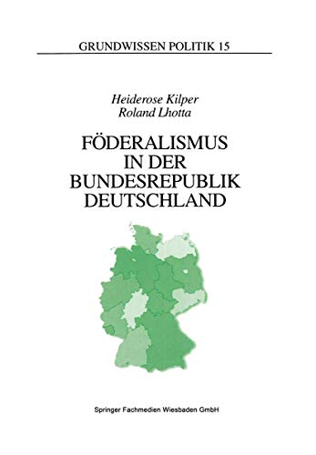 Föderalismus in der Bundesrepublik Deutschland: Eine Einführung (Grundwissen Politik) (German Edition) (Grundwissen Politik, 15, Band 15) von VS Verlag für Sozialwissenschaften
