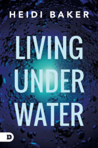 Living Under Water von Destiny Image Publishers