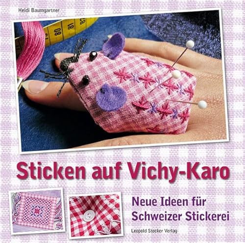 Sticken auf Vichy-Karo: Neue Ideen für Schweizer Stickerei