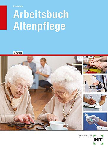 Arbeitsbuch Altenpflege