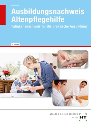 Ausbildungsnachweis Altenpflegehilfe Tätigkeitsnachweis für die praktische Ausbildung